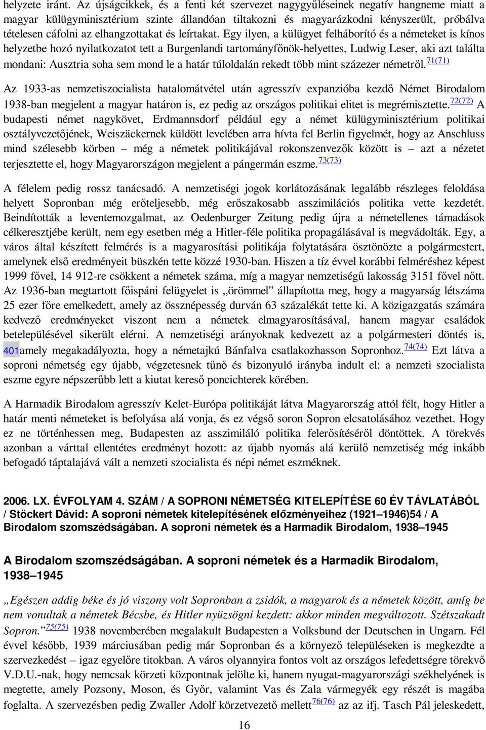 elhangzottakat és leírtakat.