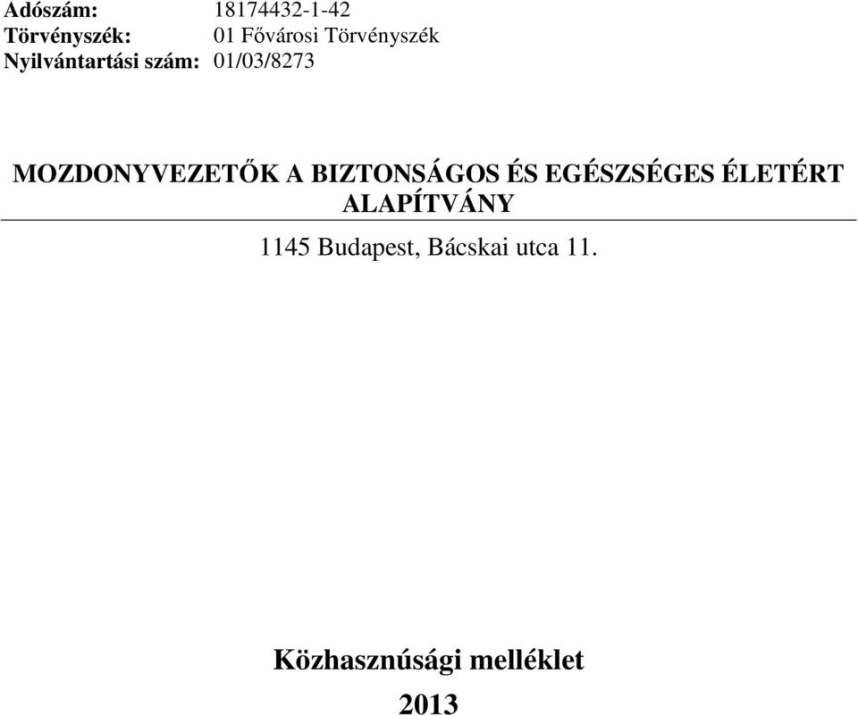 MOZDONYVEZETŐK A BIZTONSÁGOS ÉS EGÉSZSÉGES