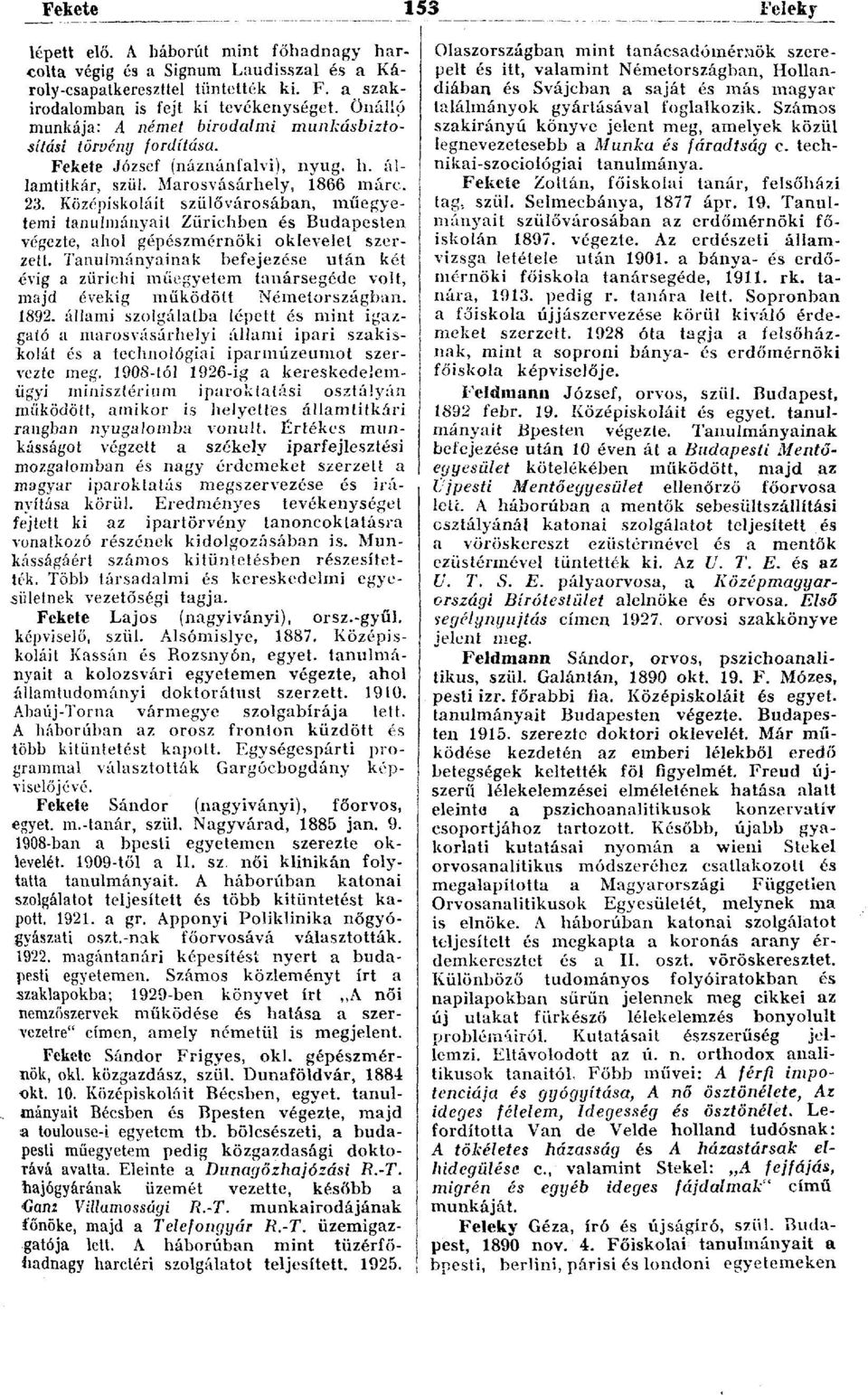 Középiskoláit szülővárosában, műegyetemi tanulmányait Zürichben és Budapesten végezte, ahol gépészmérnöki oklevelet szerzett.