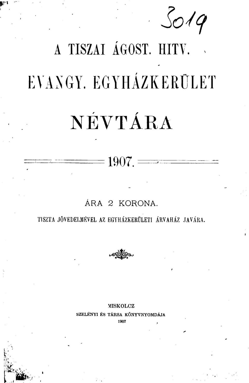 TISZTA JÖVEDELMÉVEL AZ EGYHÁZKERÜLETI ÁRVAHÁZ