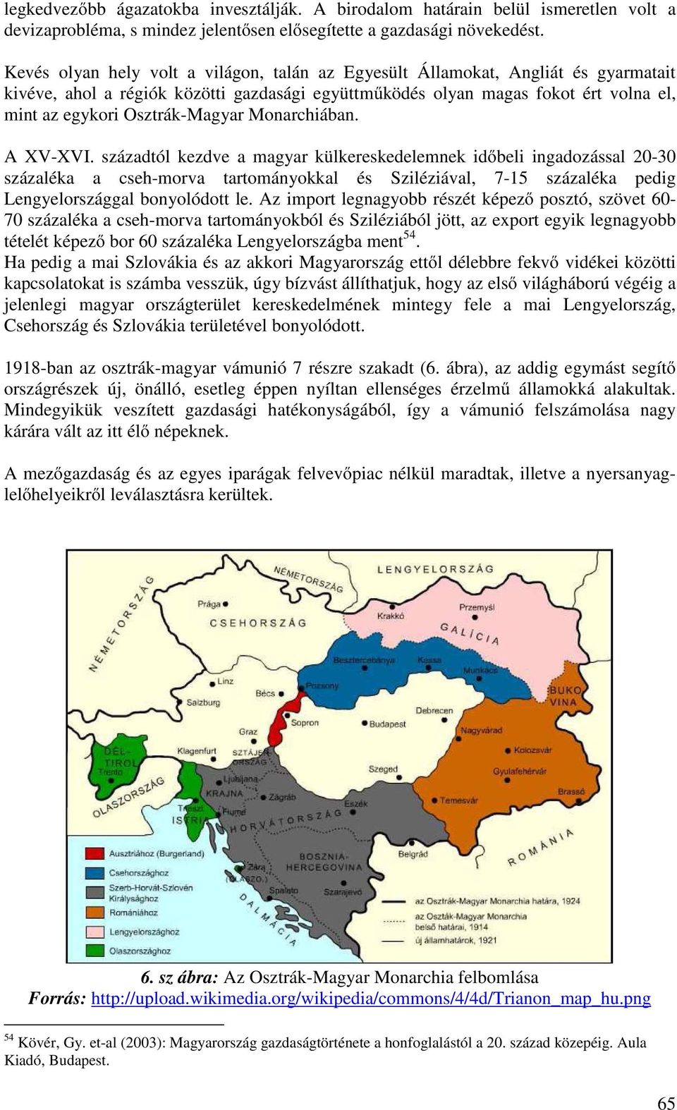 Osztrák-Magyar Monarchiában. A XV-XVI.