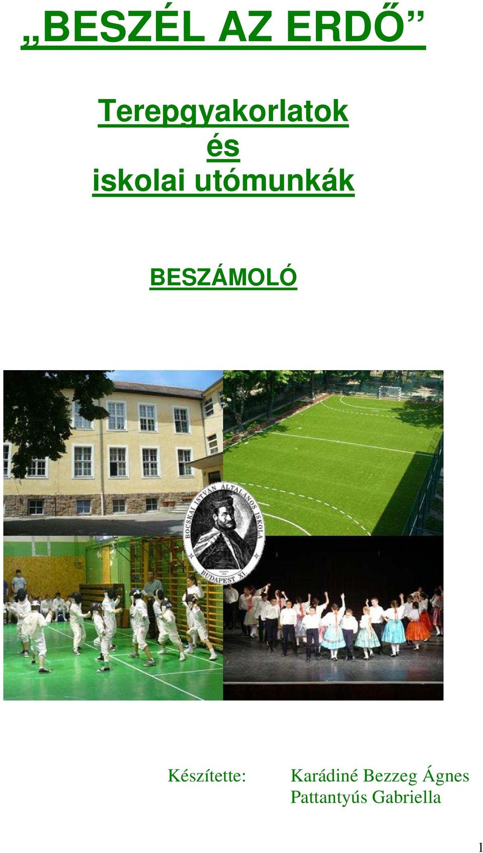 utómunkák BESZÁMOLÓ