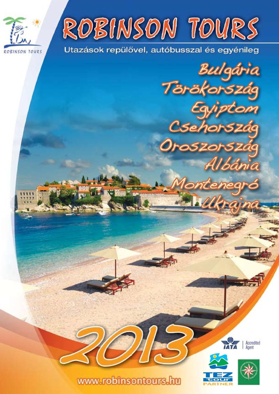 Bulgária. Törökország. Egyiptom. Csehország. Oroszország. Albánia  Montenegró. Ukrajna - PDF Free Download