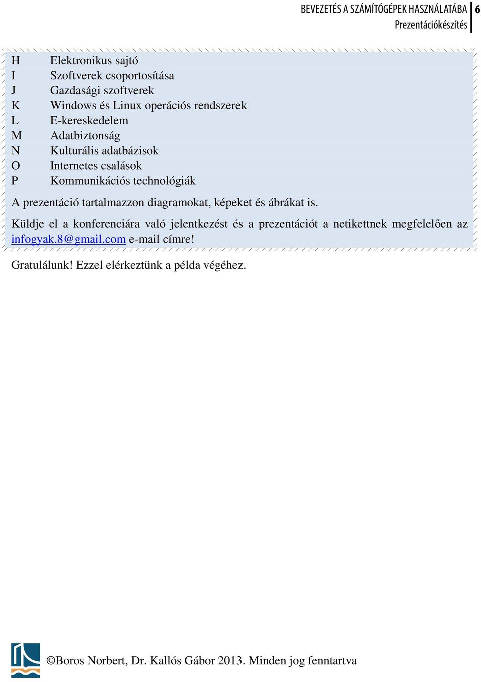 diagramokat, képeket és ábrákat is.