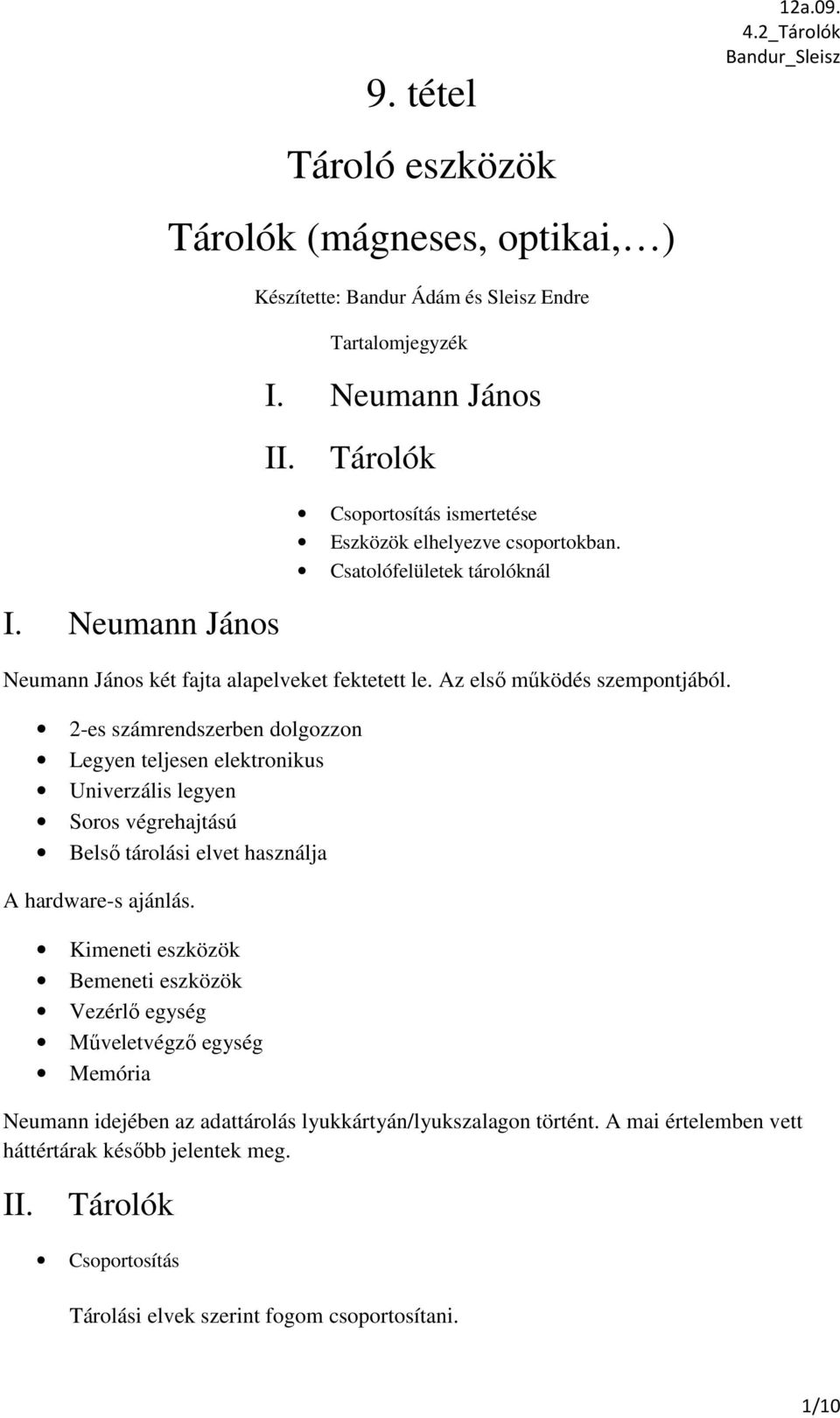 9. tétel Tároló eszközök Tárolók (mágneses, optikai, ) - PDF Ingyenes  letöltés