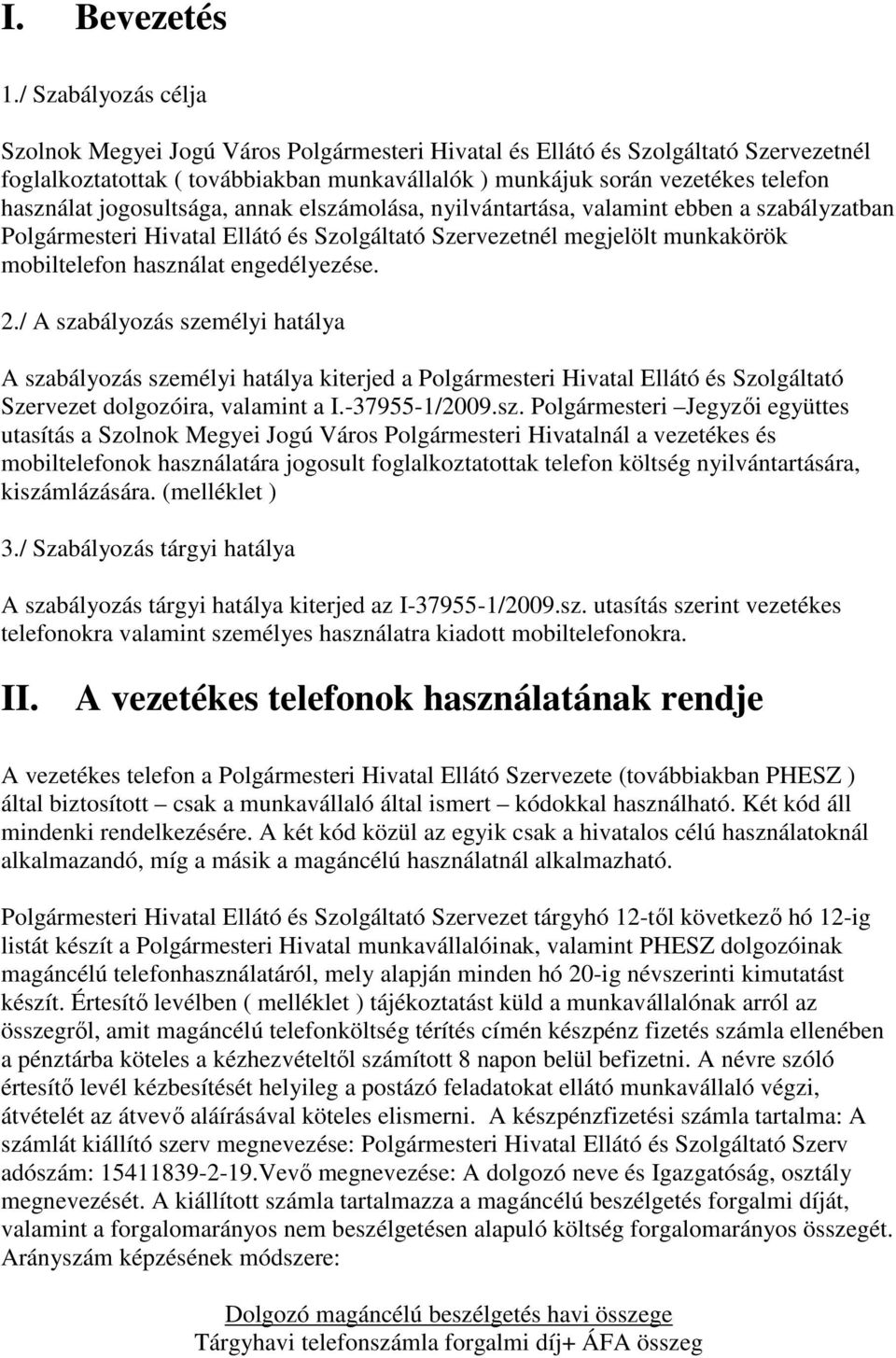 Polgármesteri Hivatal Ellátó és Szolgáltató Szervezet Vezetékes és Mobil  telefon használat Szabályzat - PDF Ingyenes letöltés