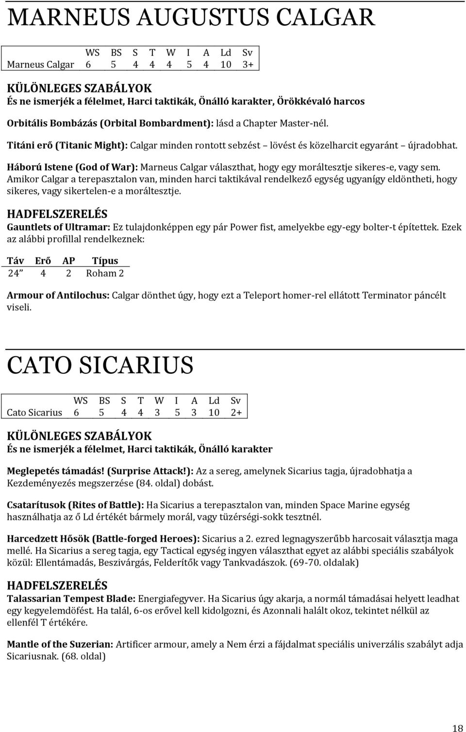 Háború Istene (God of War): Marneus Calgar választhat, hogy egy moráltesztje sikeres-e, vagy sem.