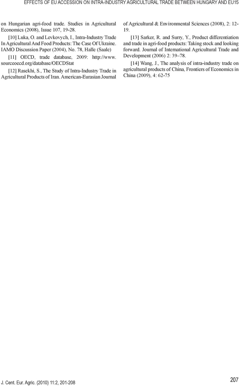 sourceoecd.org/database/oecdstat [12] Rasekhi, S., The Study of Intra-Industry Trade in Agricultural Products of Iran.