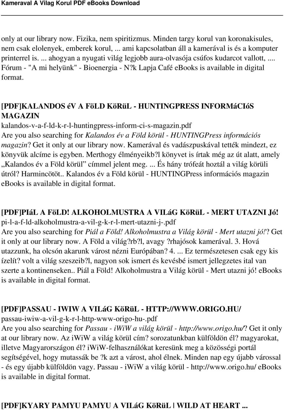 [PDF]KALANDOS év A FöLD KöRüL - HUNTINGPRESS INFORMáCIóS MAGAZIN kalandos-v-a-f-ld-k-r-l-huntingpress-inform-ci-s-magazin.