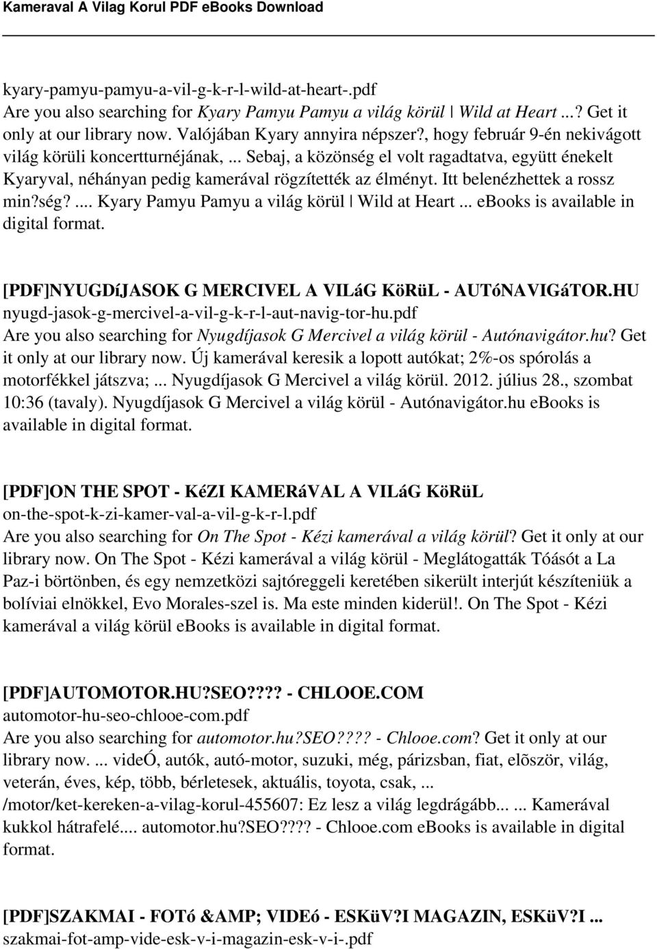 Itt belenézhettek a rossz min?ség?... Kyary Pamyu Pamyu a világ körül Wild at Heart... ebooks is available in digital format. [PDF]NYUGDíJASOK G MERCIVEL A VILáG KöRüL - AUTóNAVIGáTOR.