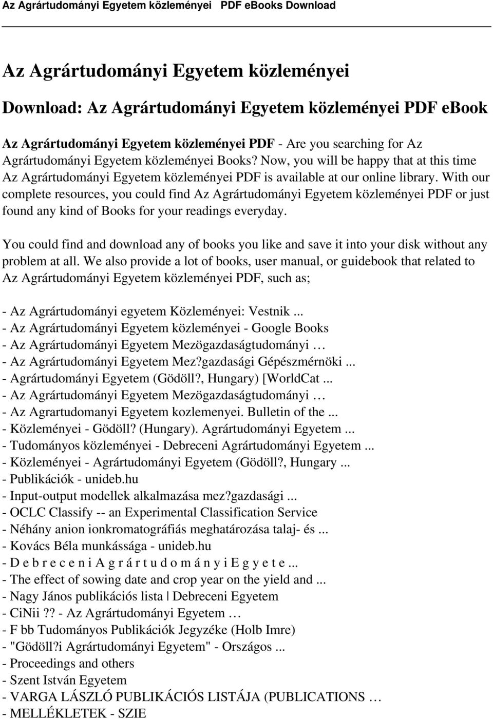 With our complete resources, you could find Az Agrártudományi Egyetem közleményei PDF or just found any kind of Books for your readings everyday.
