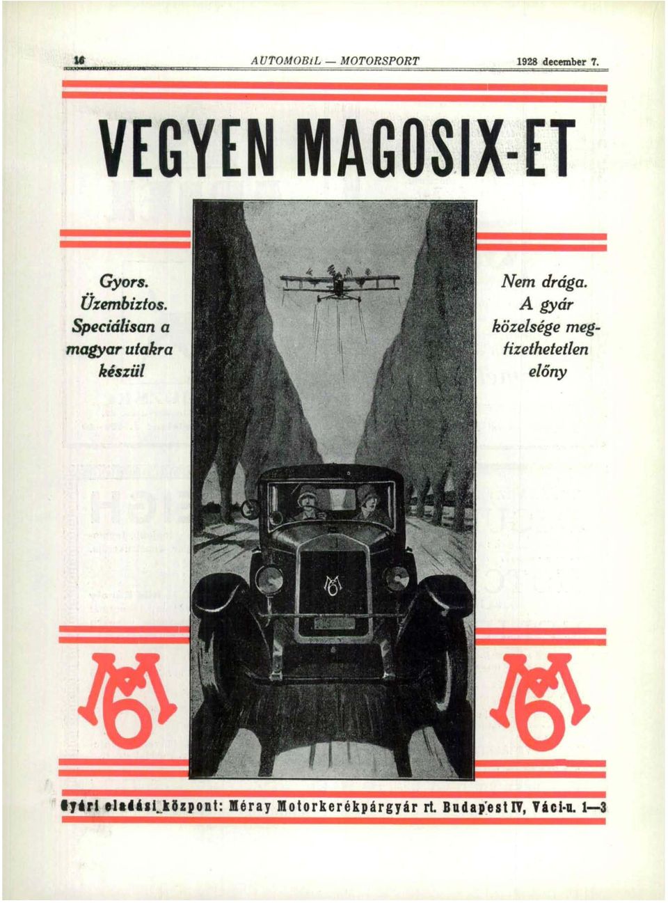 Speciálisan a magyar utakra készül Nem drága.