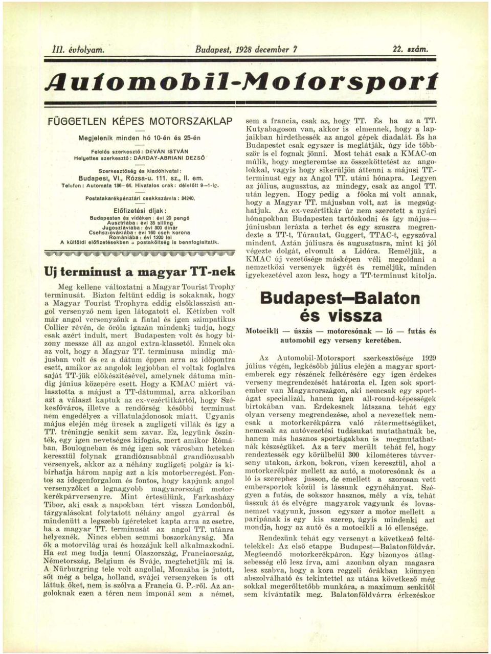 Budapest, VI., Rózsa-u. 111. sz II. em. Telefon: Automata 136-64.