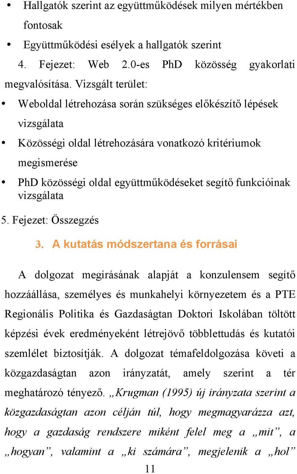 funkcióinak vizsgálata 5. Fejezet: Összegzés 3.