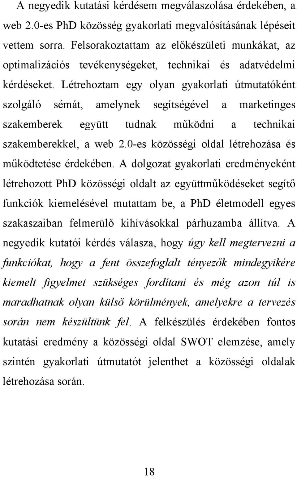 Létrehoztam egy olyan gyakorlati útmutatóként szolgáló sémát, amelynek segítségével a marketinges szakemberek együtt tudnak működni a technikai szakemberekkel, a web 2.