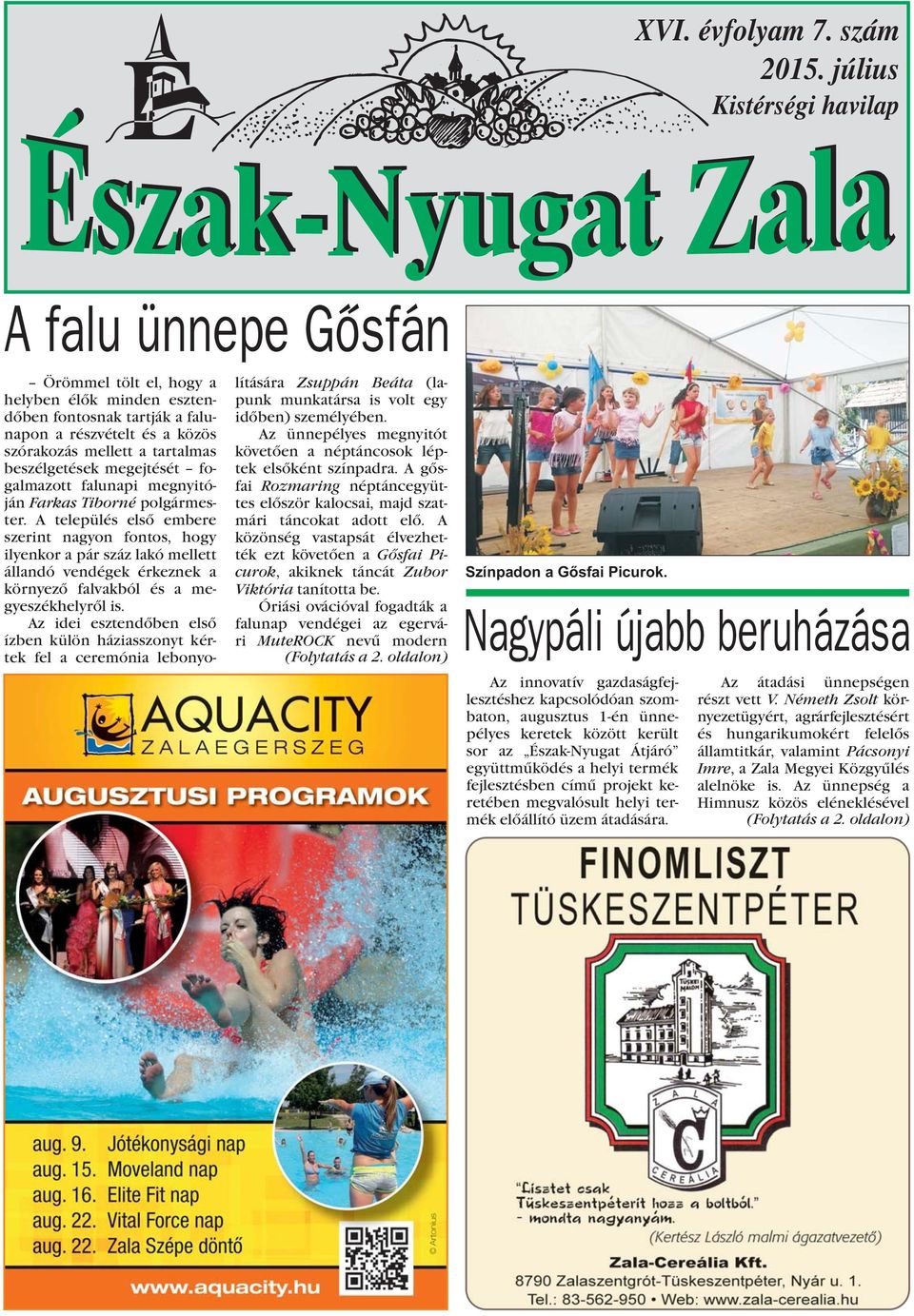 beszélgetések megejtését fogalmazott falunapi megnyitóján Farkas Tiborné polgármester.