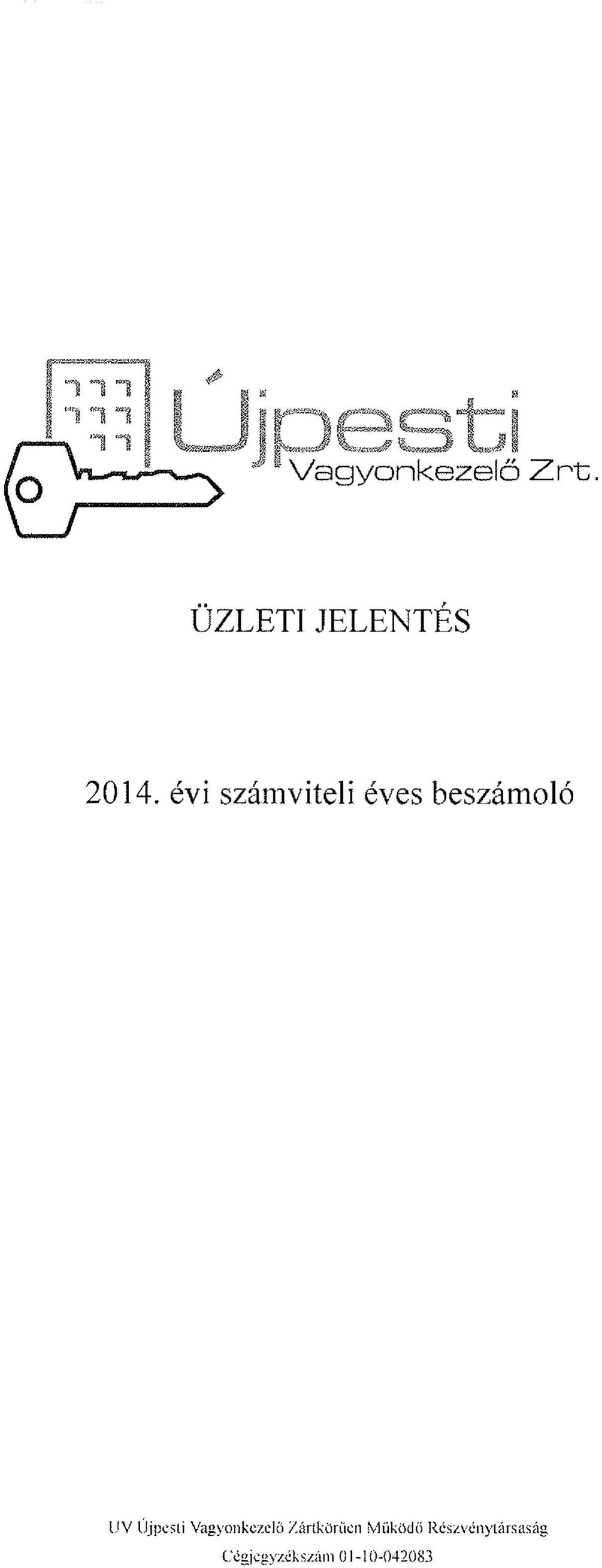 újpesti Vagyonkezelő Záríköríicn Működő
