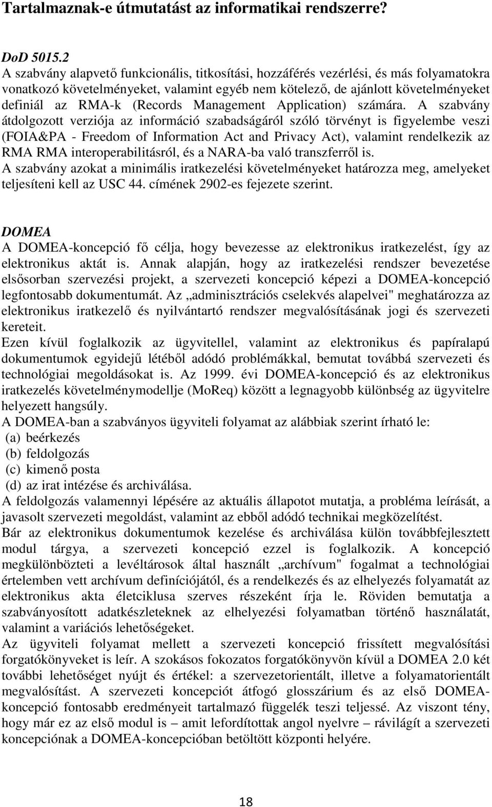 (Records Management Application) számára.