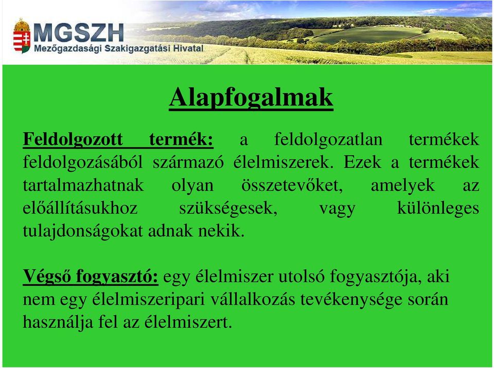 Ezek a termékek tartalmazhatnak olyan összetevőket, amelyek az előállításukhoz szükségesek,