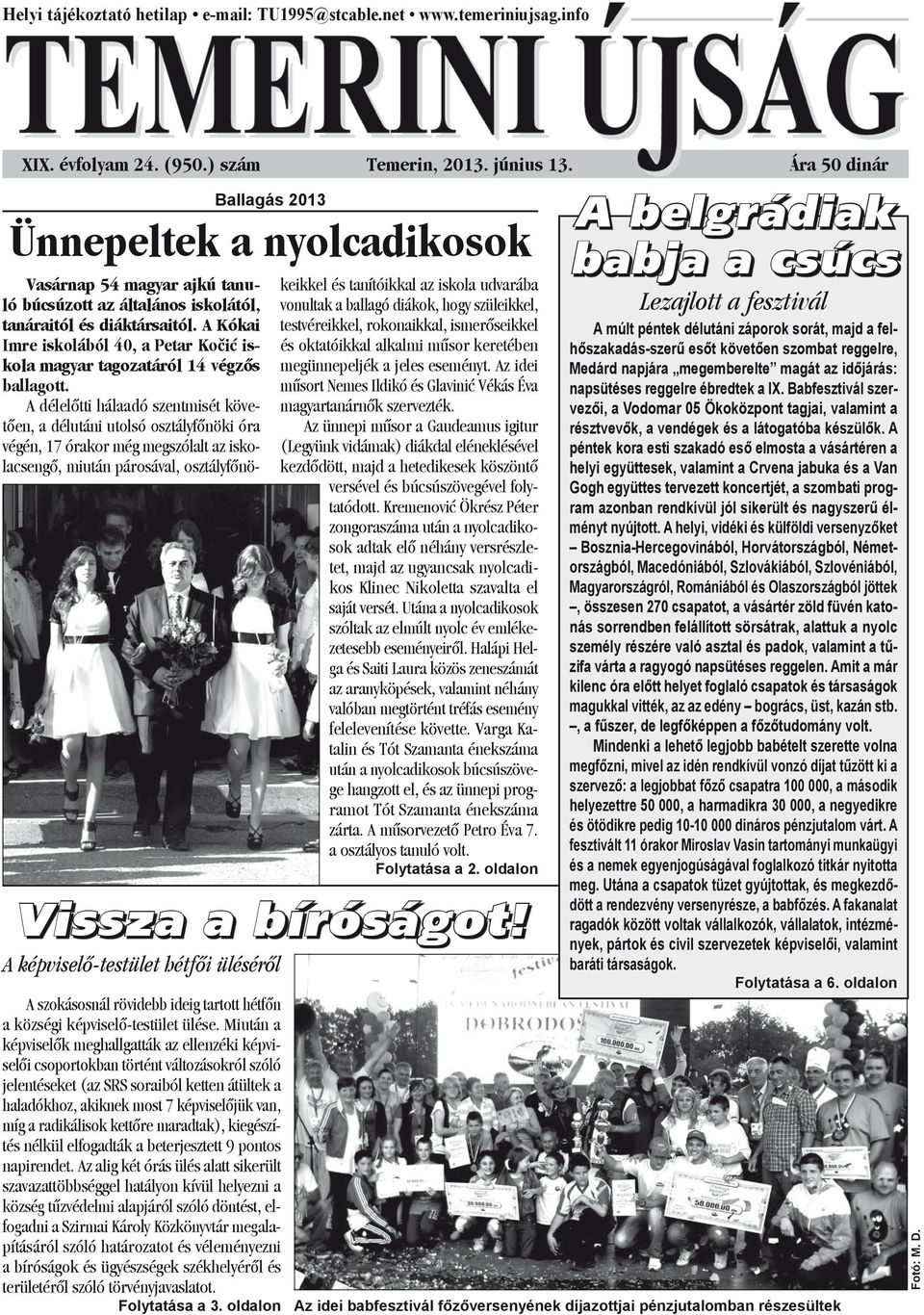 Miután a képviselők meghallgatták az ellenzéki képviselői csoportokban történt változásokról szóló jelentéseket (az SRS soraiból ketten átültek a haladókhoz, akiknek most 7 képviselőjük van, míg a