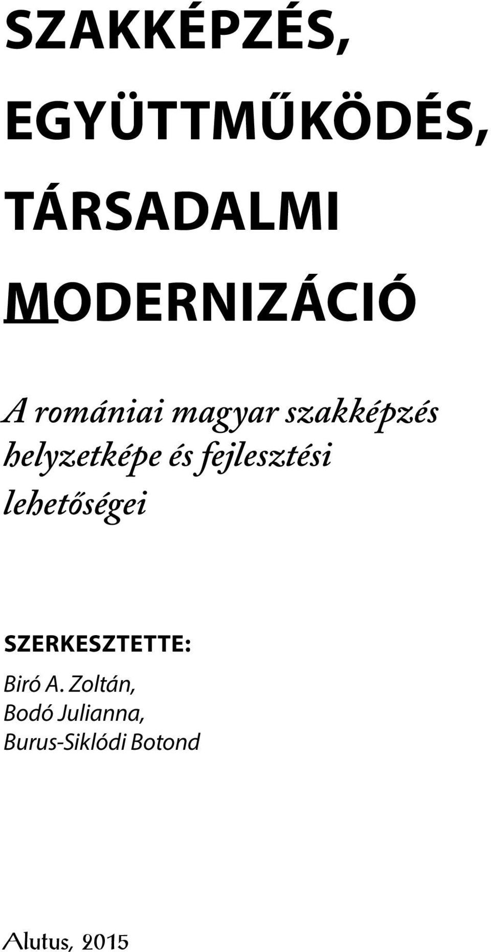 helyzetképe és fejlesztési lehetőségei