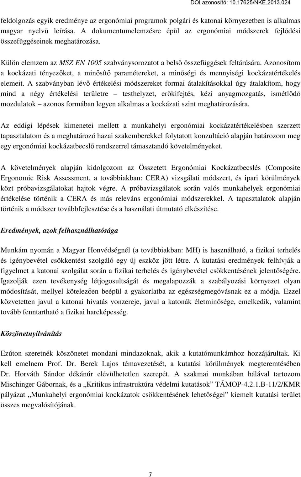 Azonosítom a kockázati tényezőket, a minősítő paramétereket, a minőségi és mennyiségi kockázatértékelés elemeit.