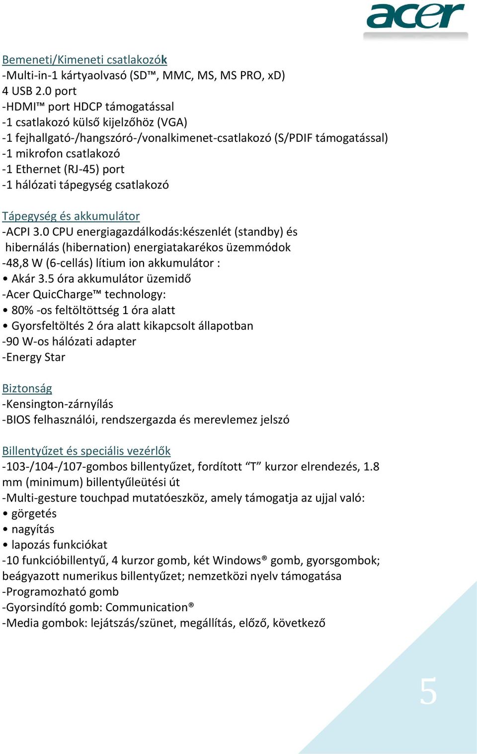 hálózati tápegység csatlakozó Tápegység és akkumulátor -ACPI 3.