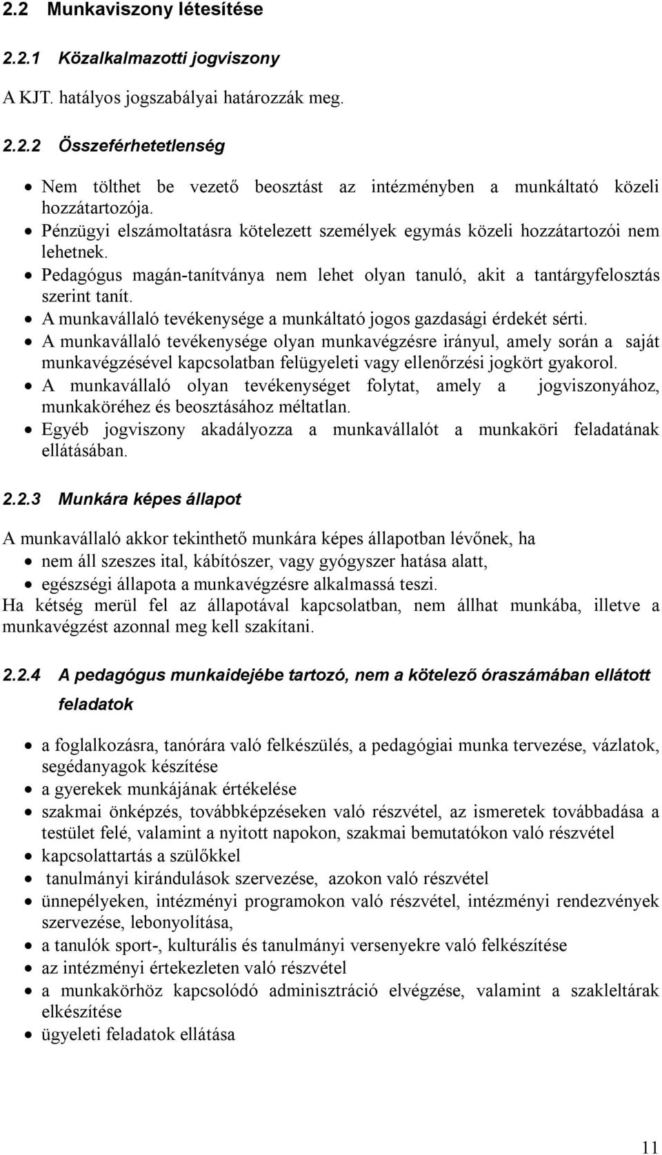 A munkavállaló tevékenysége a munkáltató jogos gazdasági érdekét sérti.