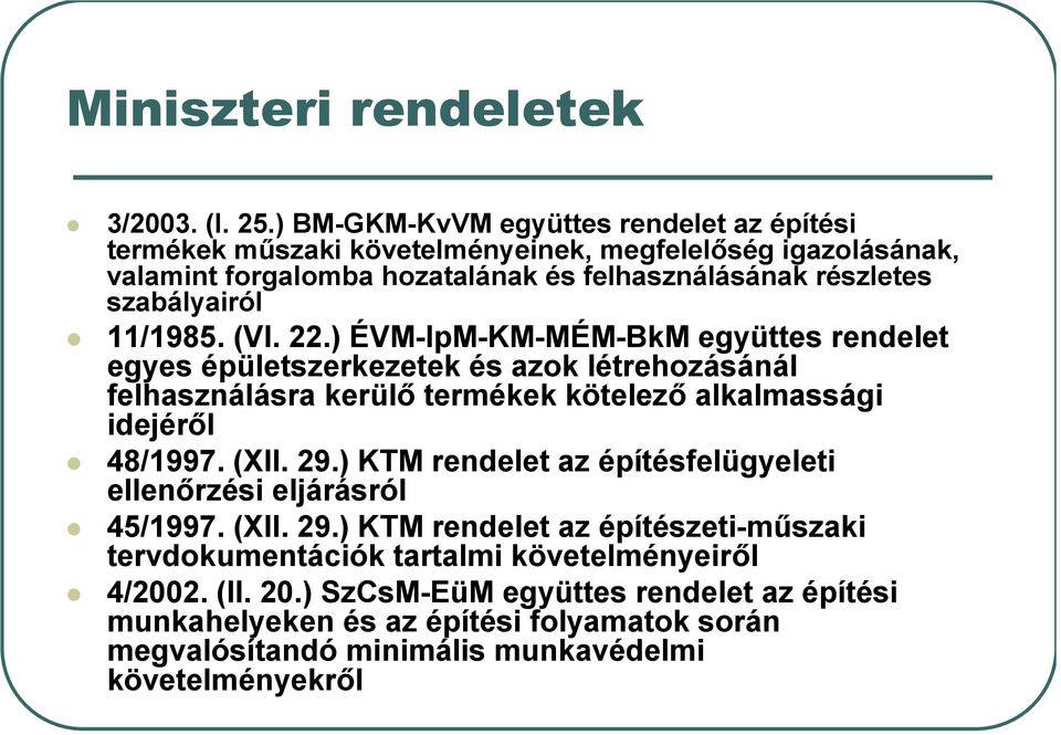 szabályairól 11/1985. (VI. 22.