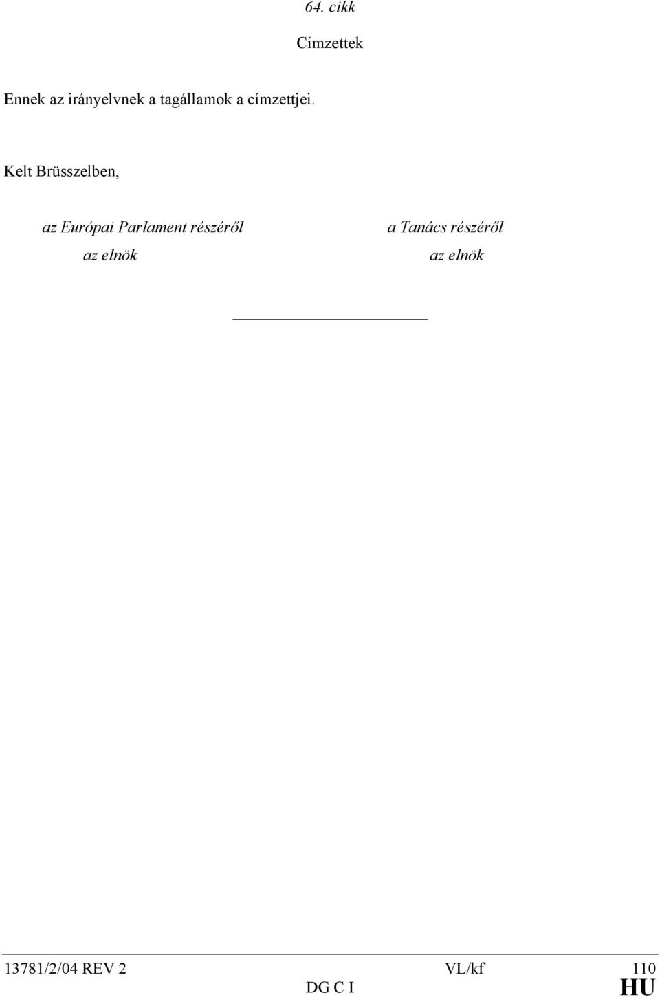 Kelt Brüsszelben, az Európai Parlament