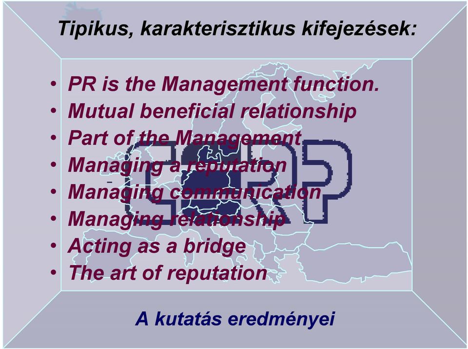 Mutual beneficial relationship Part of the Management Managing
