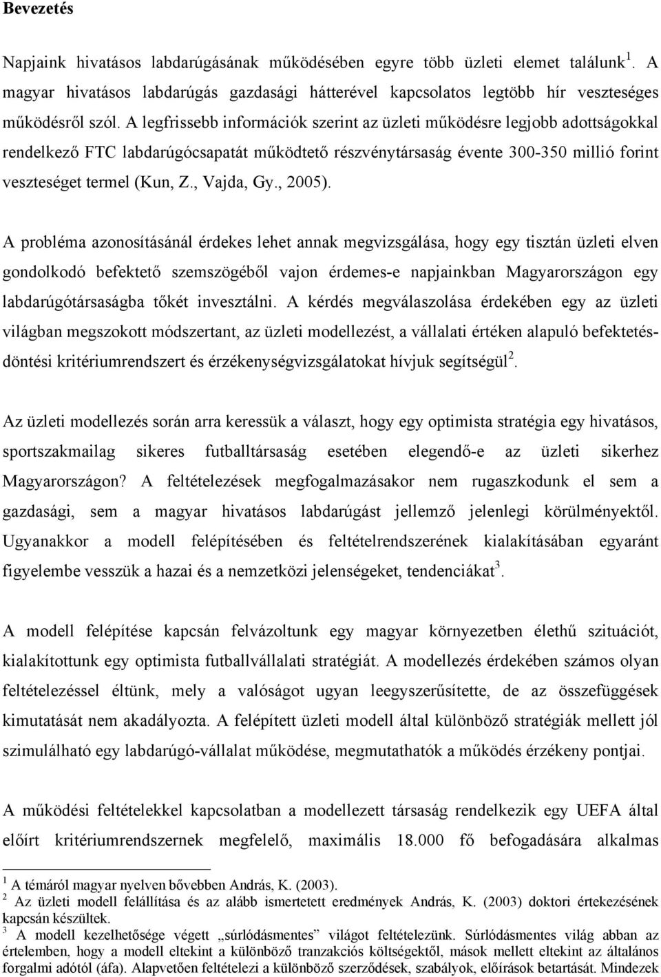, Vajda, Gy., 2005).