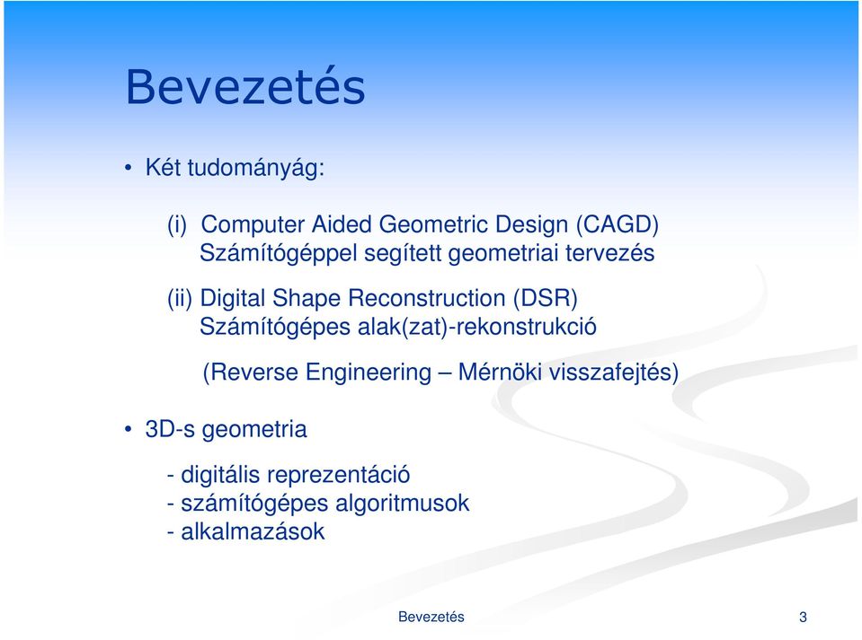 (DSR) Számítógépes alak(zat)-rekonstrukció (Reverse Engineering Mérnöki