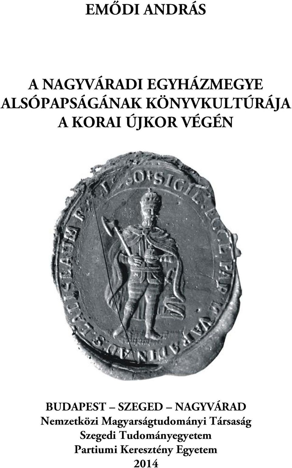 NAGYVÁRAD Nemzetközi Magyarságtudományi Társaság