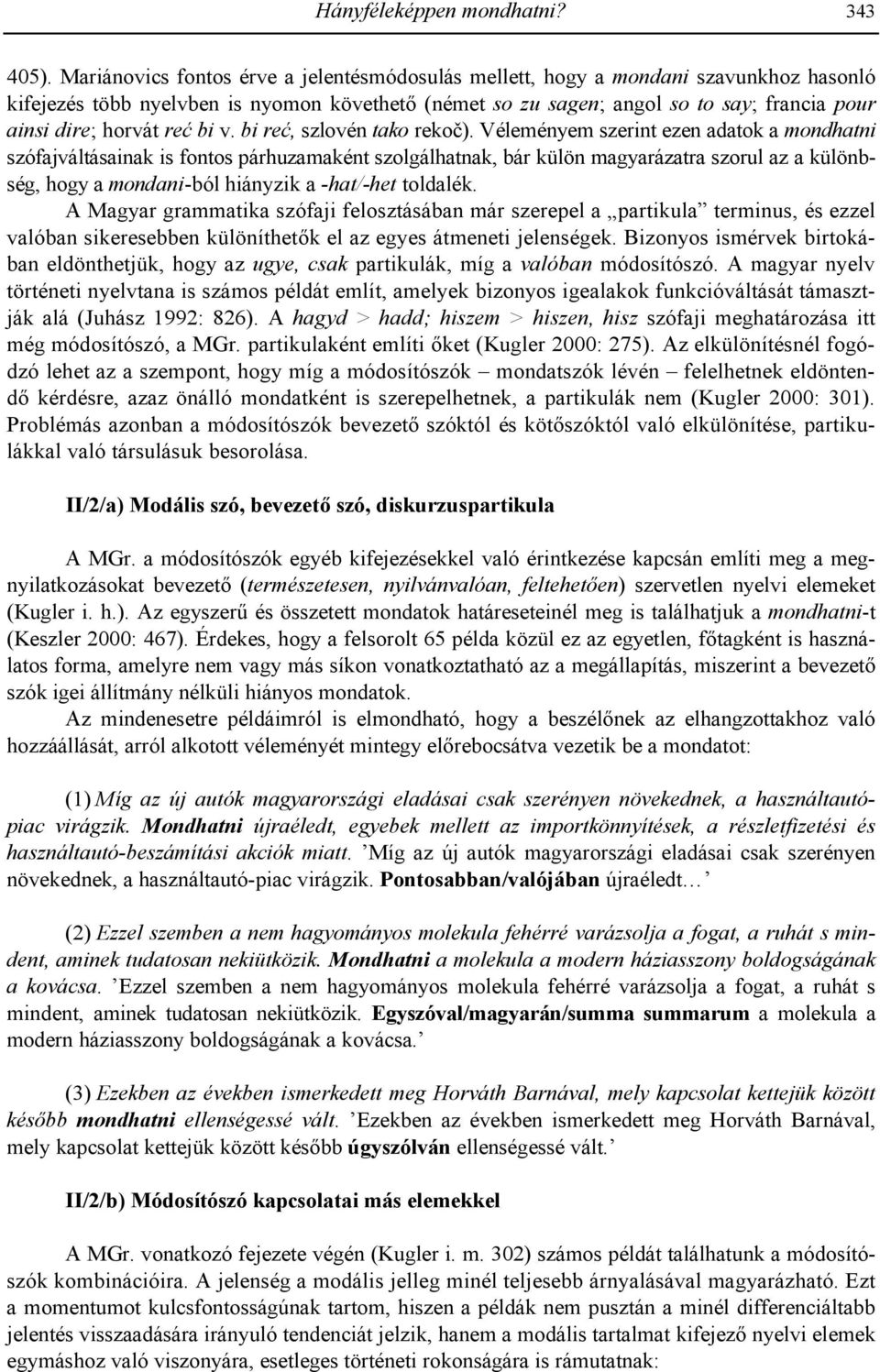 reu bi v. bi reu, szlovén tako rekoa).