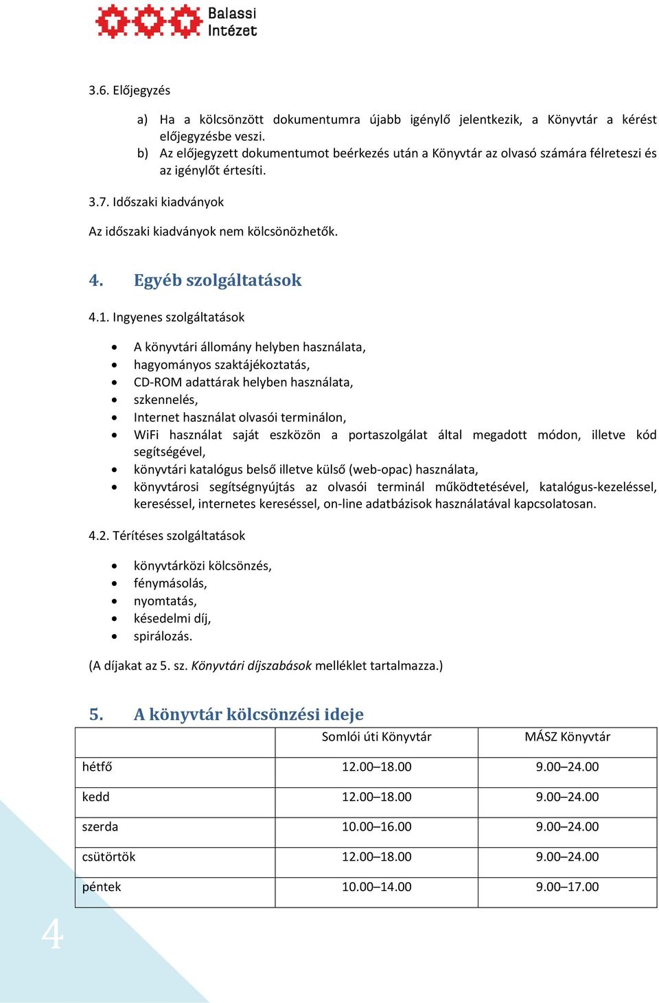Egyéb szolgáltatások 4.1.
