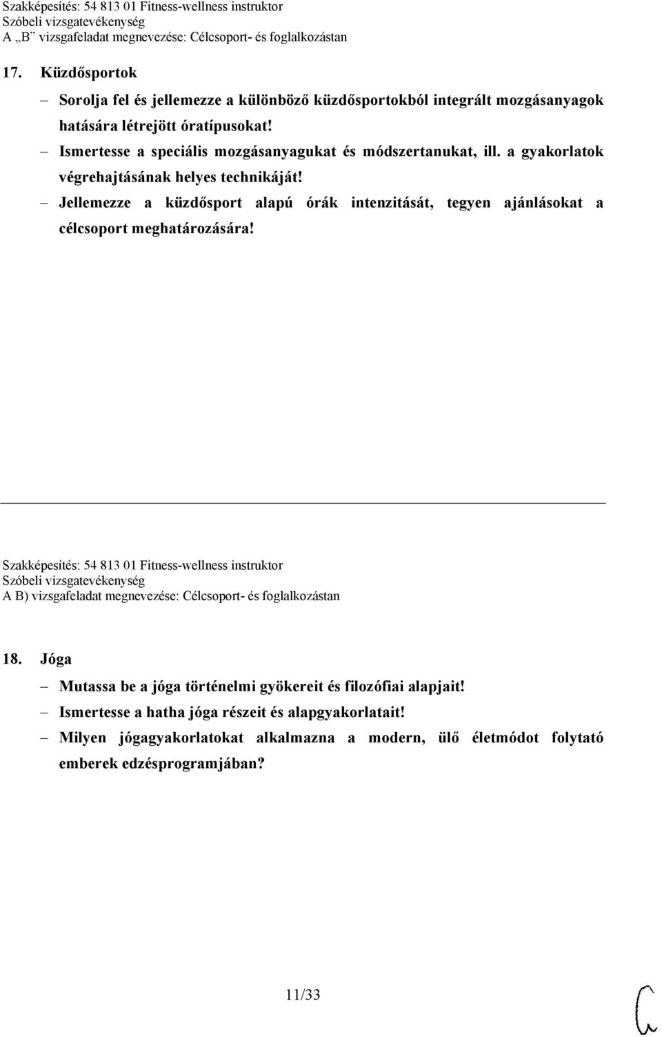 Jellemezze a küzdősport alapú órák intenzitását, tegyen ajánlásokat a célcsoport meghatározására!