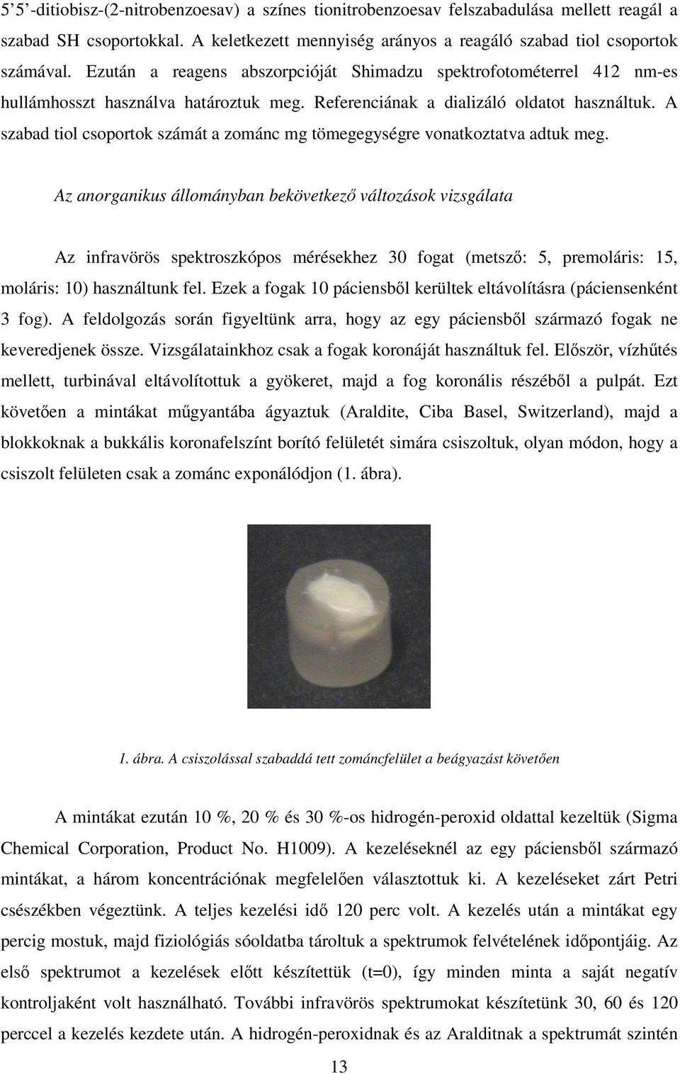 A szabad tiol csoportok számát a zománc mg tömegegységre vonatkoztatva adtuk meg.