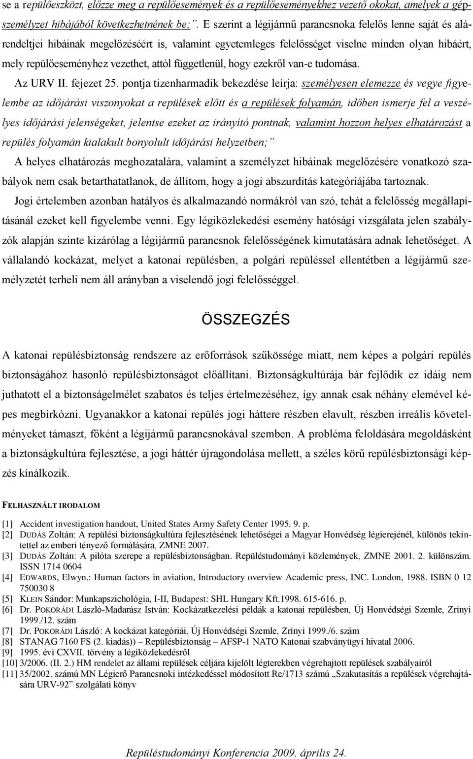 attól függetlenül, hogy ezekről van-e tudomása. Az URV II. fejezet 25.