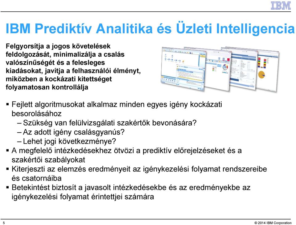 felülvizsgálati szakértők bevonására? Az adott igény csalásgyanús? Lehet jogi következménye?