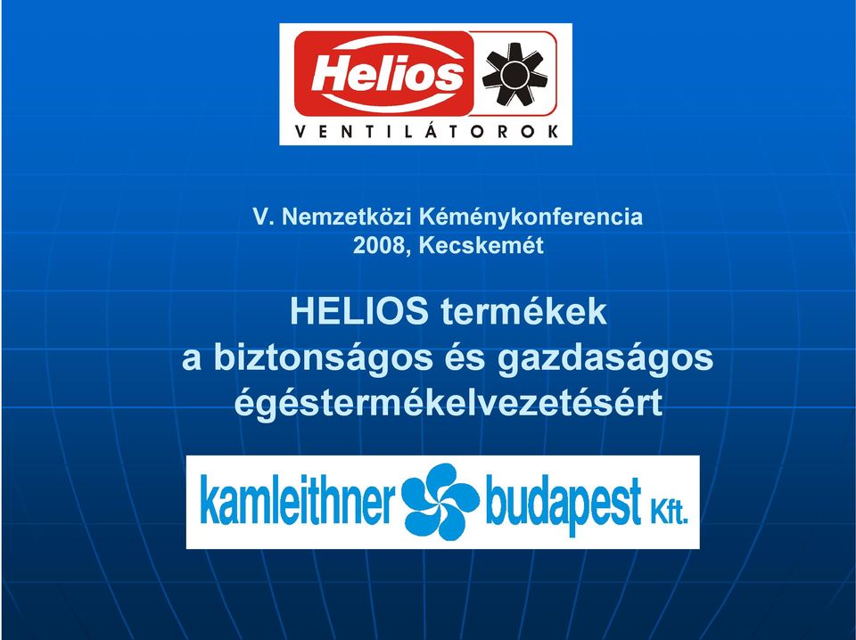 Kecskemét HELIOS termékek a