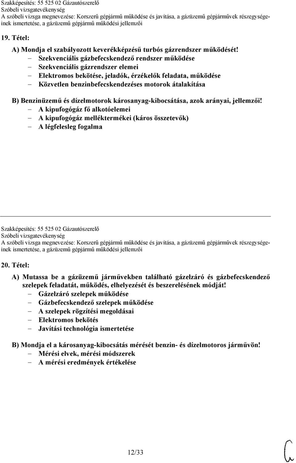 Benzinüzemű és dízelmotorok károsanyag-kibocsátása, azok arányai, jellemzői!