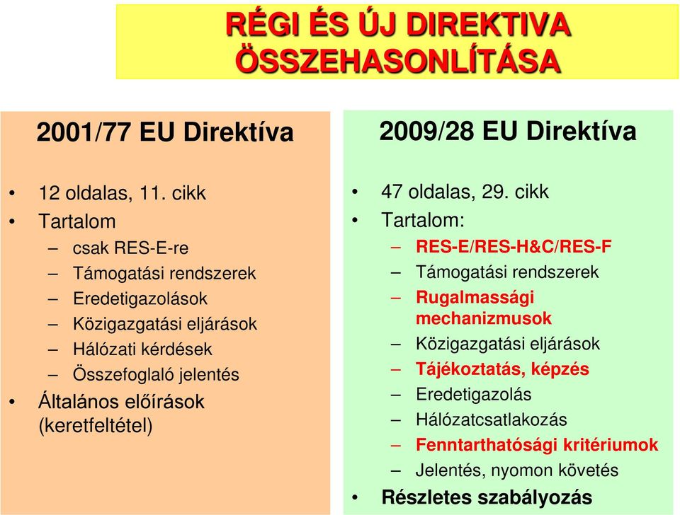 jelentés Általános előírások (keretfeltétel) 47 oldalas, 29.