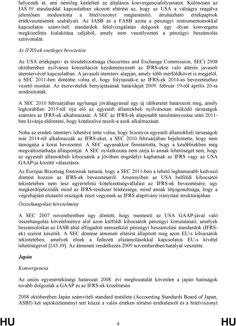 szabályait.