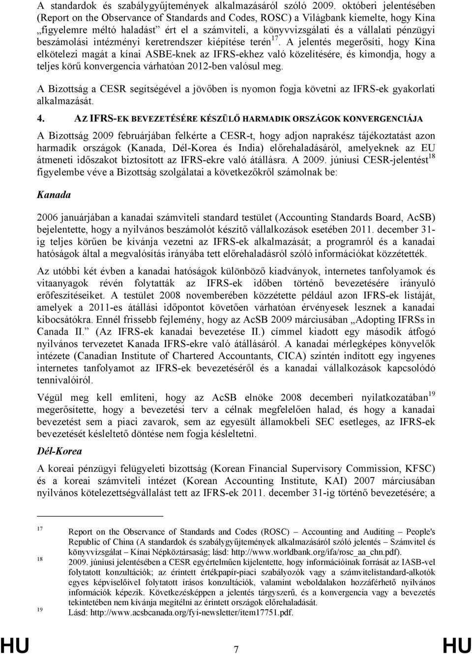 beszámolási intézményi keretrendszer kiépítése terén 17.