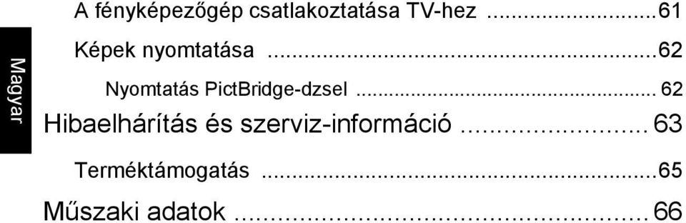 ..62 Nyomtatás PictBridge-dzsel.