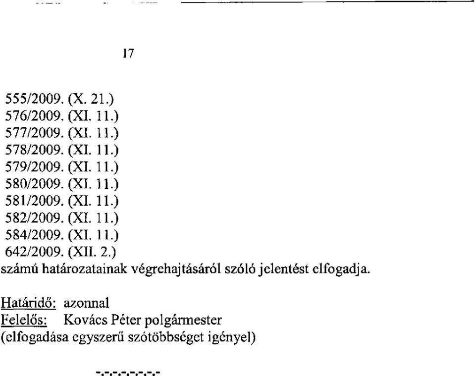 (XI. 11.) 642/2009. (XII. 2.