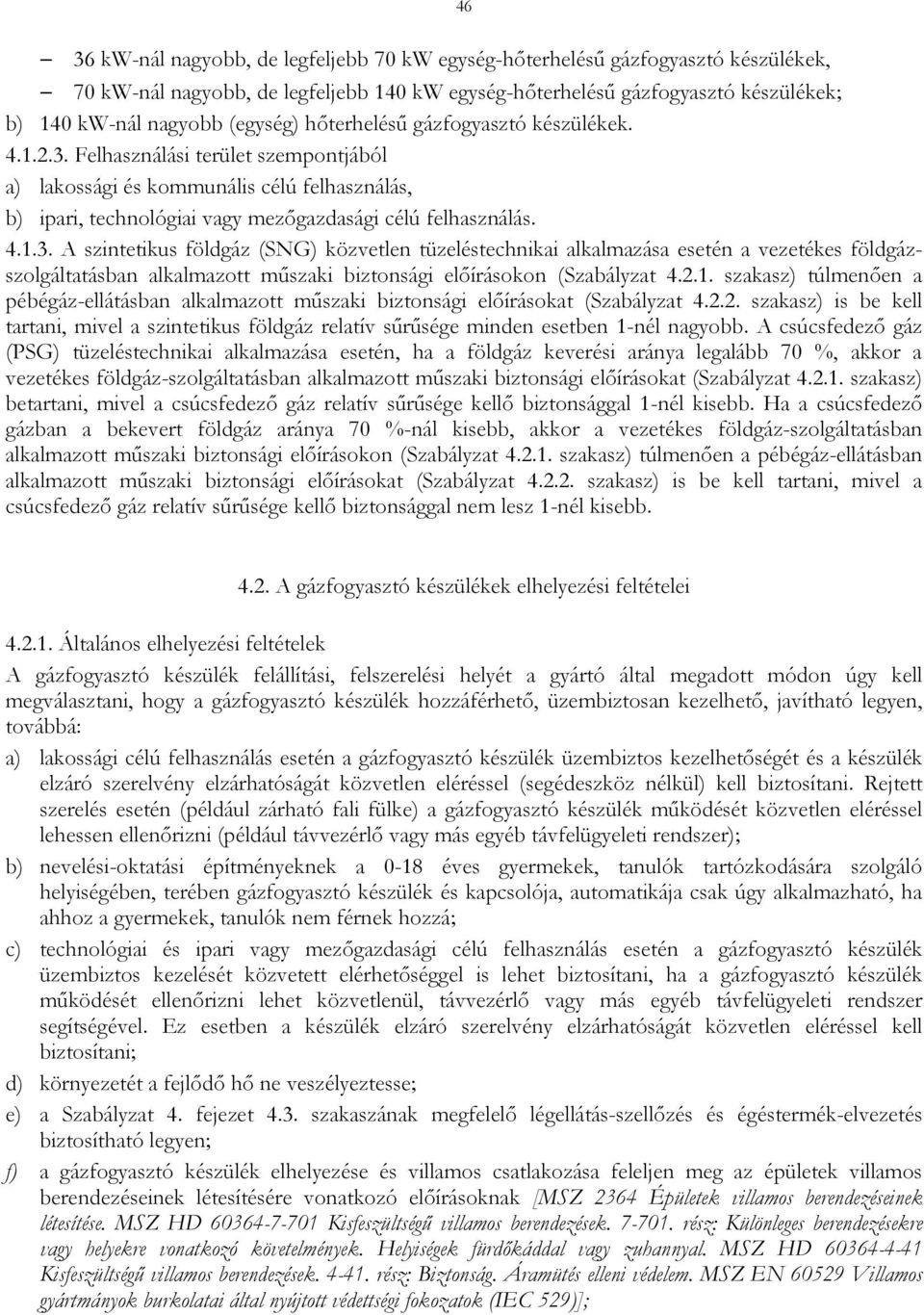 4. A gázfogyasztó készülékek elhelyezésének tervezési követelményei  Általános előírások - PDF Free Download