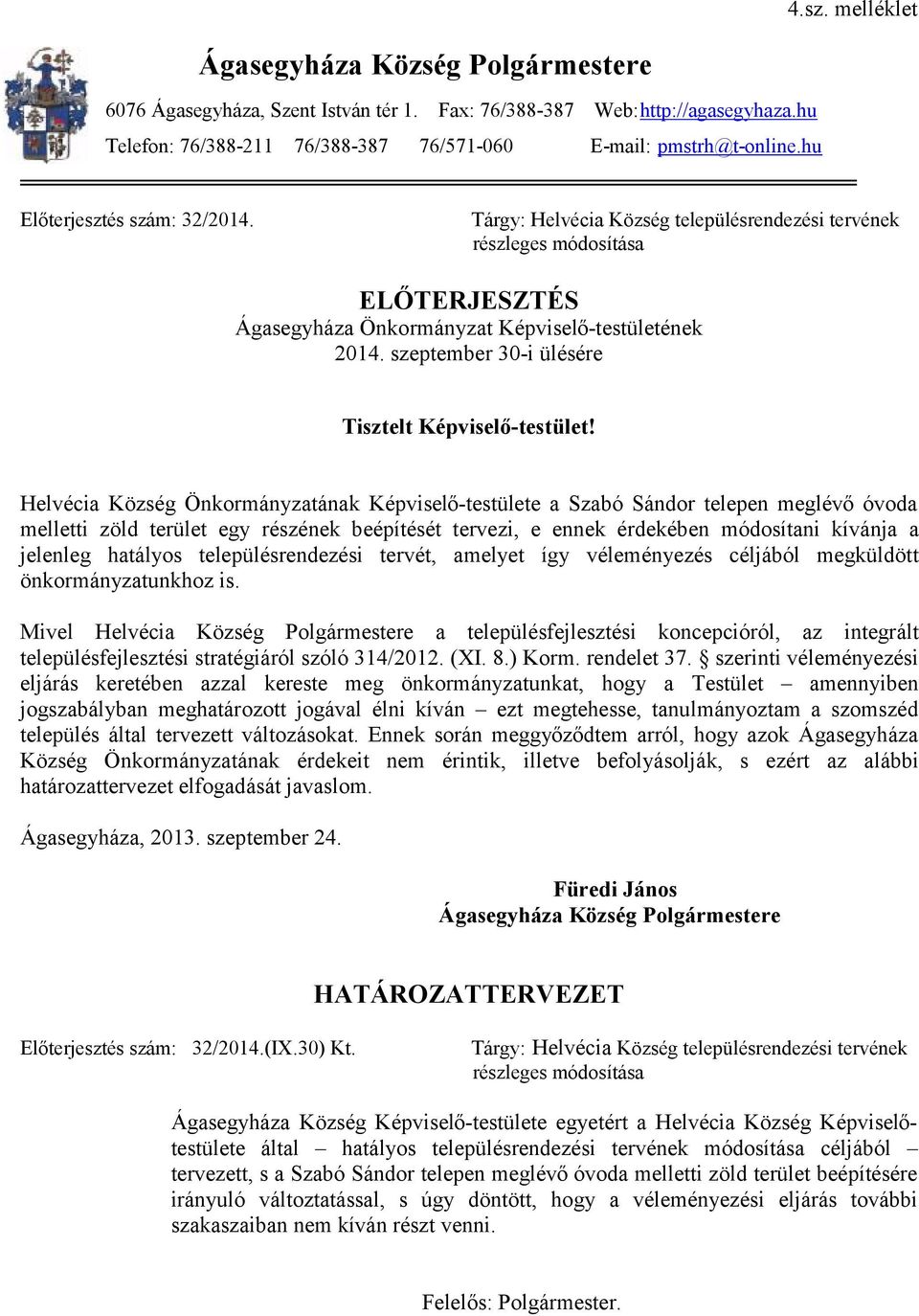 szeptember 30-i ülésére Tisztelt Képviselő-testület!