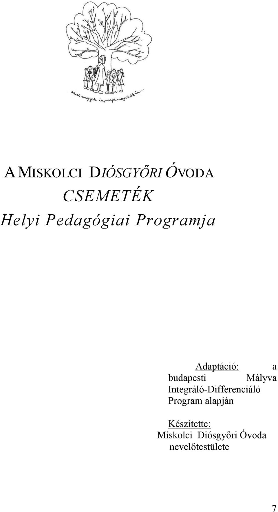 Mályva Integráló-Differenciáló Program alapján
